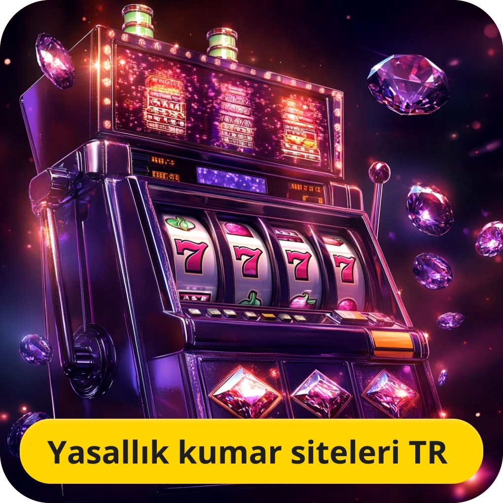 Yasallık kumar siteleri TR 